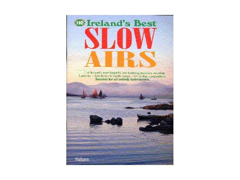 Waltons 110 Irelands Best Slow Airs click to zoom image