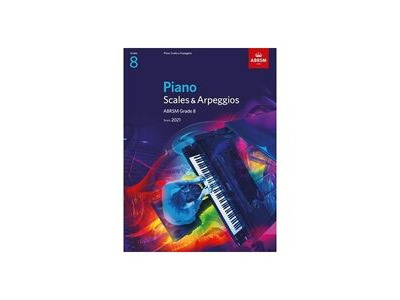 ABRSM Piano Scales &amp; Arpeggios 2021 - Grade 8