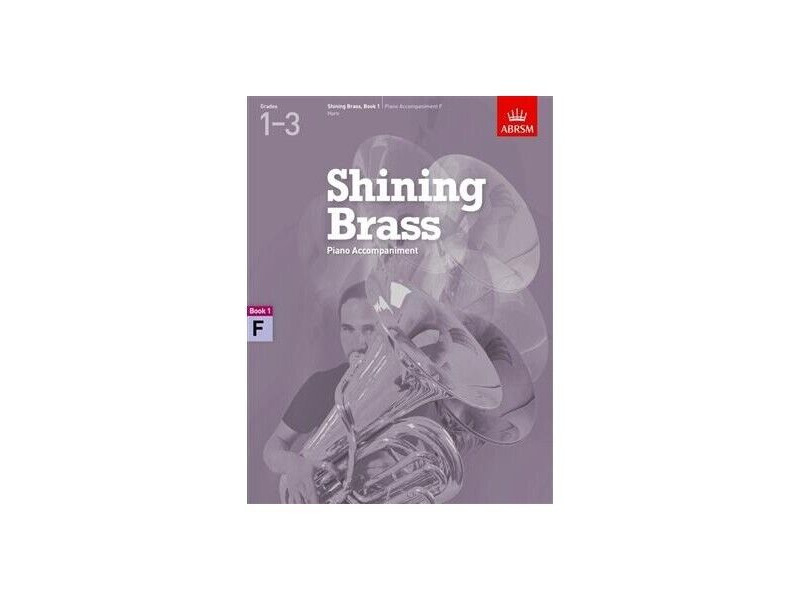 ABRSM Shining Brass: Book 1 F Piano Accompaniments click to zoom image