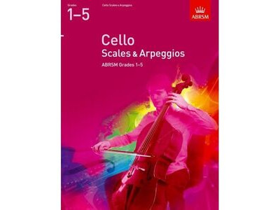 ABRSM Cello Scales &amp; Arpeggios Grades 1-5