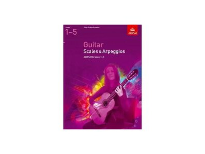 ABRSM Guitar Scales &amp; Arpeggios Grades 1-5 
