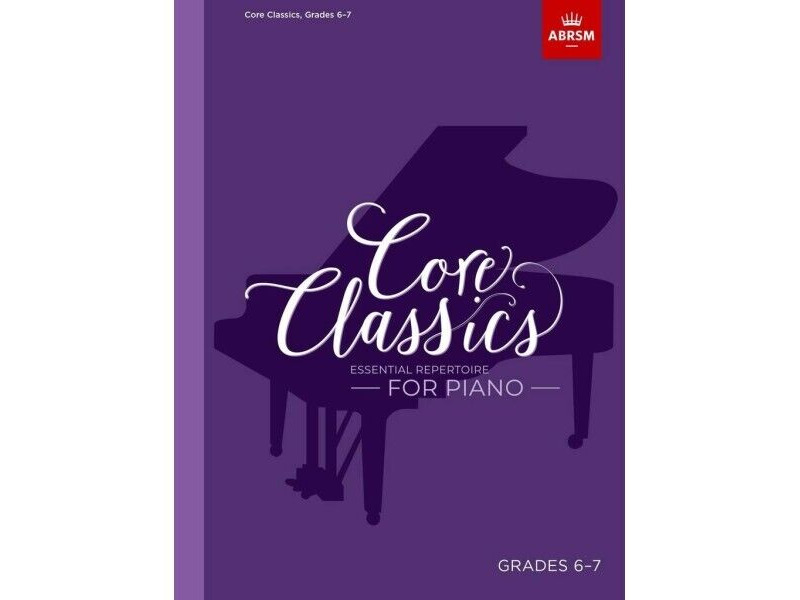 ABRSM Core Classics - Grades 6-7 click to zoom image