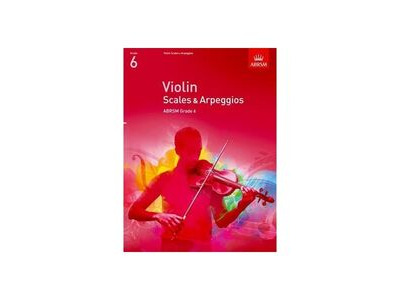 ABRSM Violin Scales &amp; Arpeggios Grade 6
