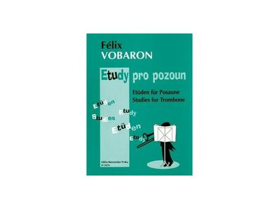 Barenreiter Félix Vobaron : Etuden fur Posaune / Studies for Trombone