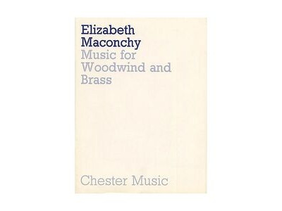 Chester Music Music For Woodwind and Brass By Elizabeth Maconchy