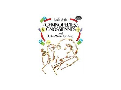 Dover Publications Erik Satie : Gymnopedies, Gnossiennes And Other Works For Piano 