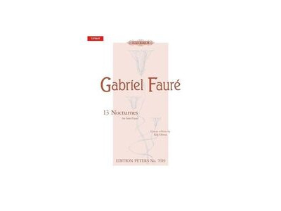 Edition Peters Gabriel Faure: 13 Nocturnes for Solo Piano