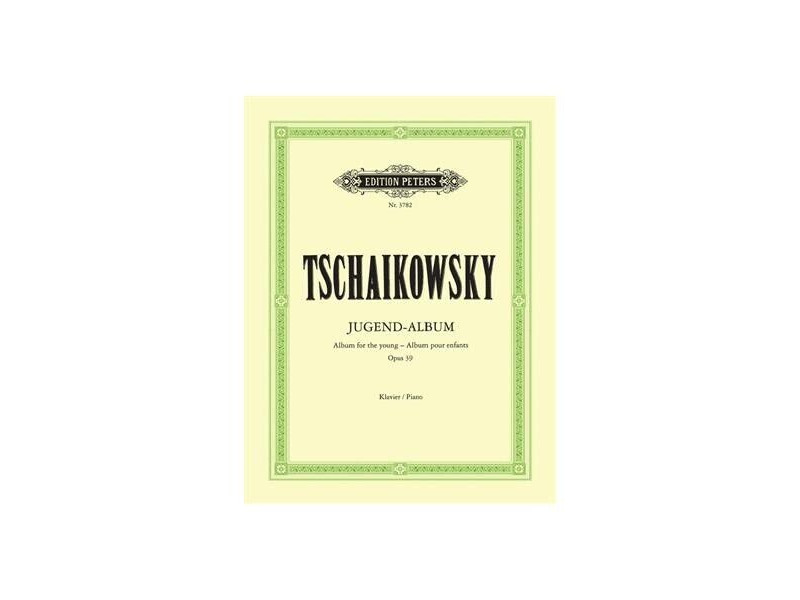 Edition Peters Tschaikowsky : Album For The Young Op.39 click to zoom image