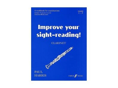 Faber Music Improve your sight-reading! Clarinet Grades 1-3 