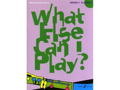 Faber Music What Else Can I Play? Grade 3 Clarinet 