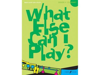 Faber Music What Else Can I Play? Grade 4 Clarinet