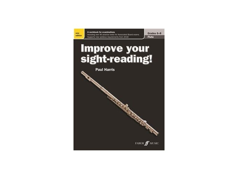 Faber Music Improve your sight-reading! Flute Grades 6-8 click to zoom image
