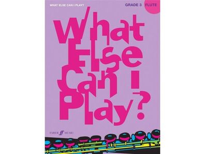 Faber Music What Else Can I Play? Flute Grade 3