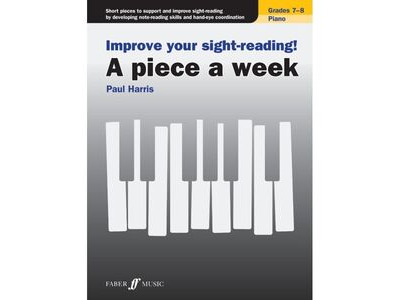 Faber Music Improve Your Sight-Reading! A Piece A Week Grade 7-8
