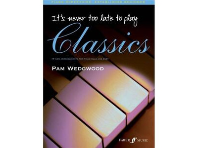 Faber Music It's Never Too Late To Play Classics 