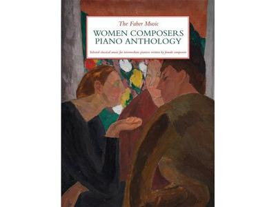 Faber Music The Faber Music Women Composers Piano Anthology 