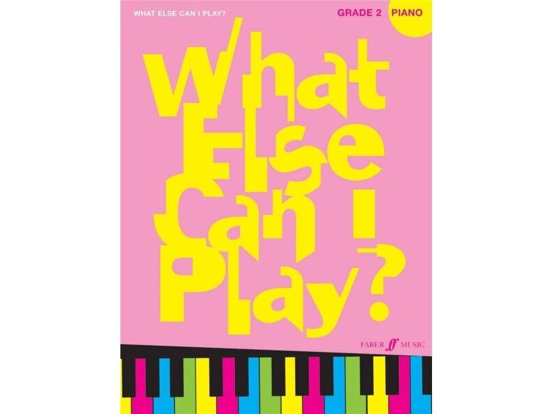 Faber Music What Else Can I Play? Piano Grade 2 click to zoom image