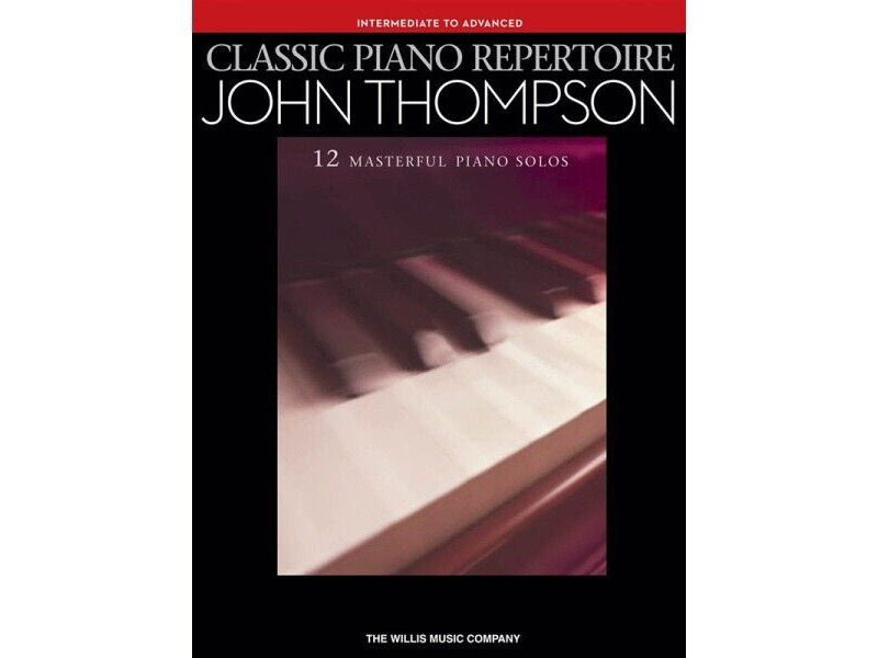 Hal Leonard John Thompsons Classic Piano Repertoire Intermediate to Advanced click to zoom image