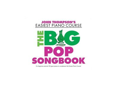 Hal Leonard John Thompsons Easiest Piano Course: The Big Pop Songbook
