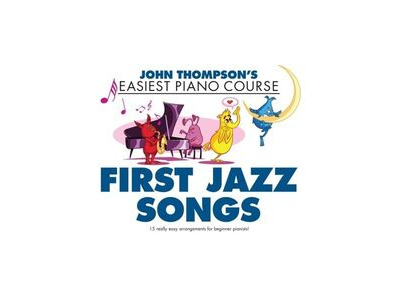 Hal Leonard John Thompsons Easiest Piano Course: First Jazz Songs