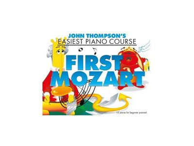 Hal Leonard John Thompsons Easiest Piano Course: First Mozart 