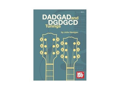 Mel Bay DADGAD and DGDGCD Tunings 