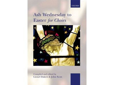 Oxford University Press Ash Wednesday to Easter for Choirs