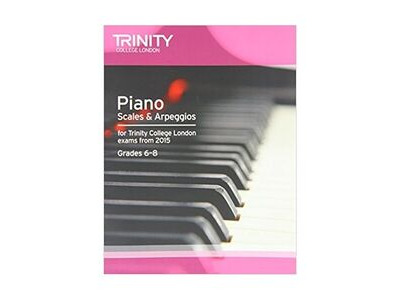 Trinity Piano Scales &amp; Arpeggios From 2015 Grades 6 - 8