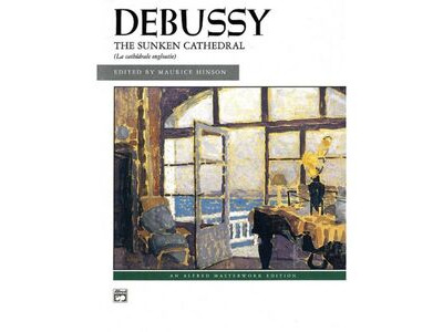Alfred Music Debussy: The Sunken Cathedral (ed. Hinson) 