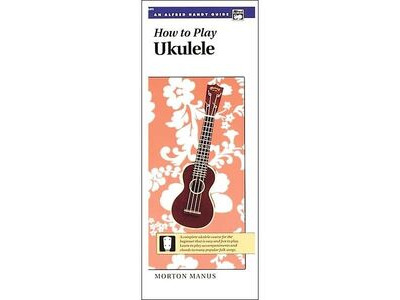Alfred Music How to Play the Ukulele: Handy Guide 
