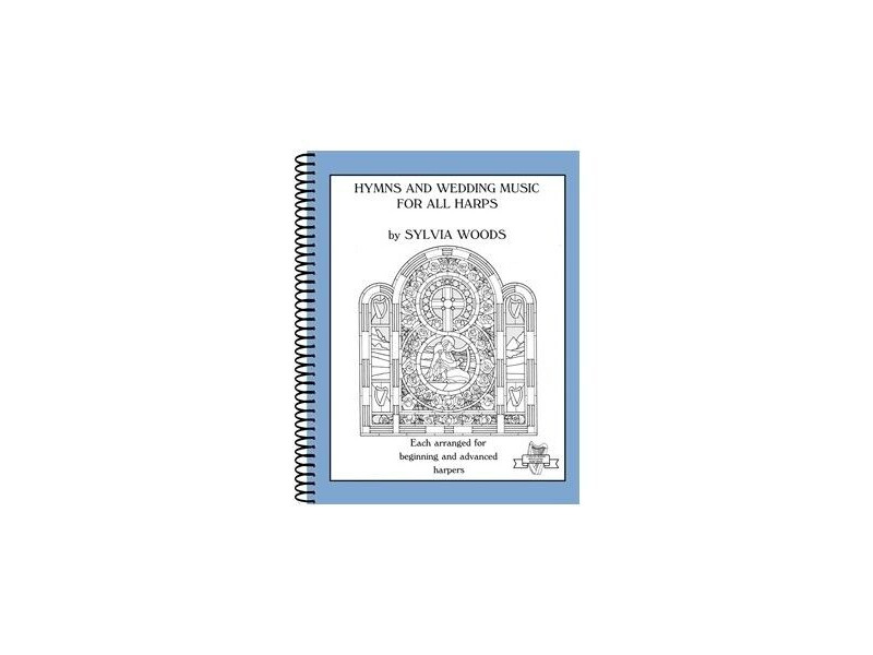 Sylvia Woods Hymns and Weddings Music for All Harps by Sylvia Woods click to zoom image