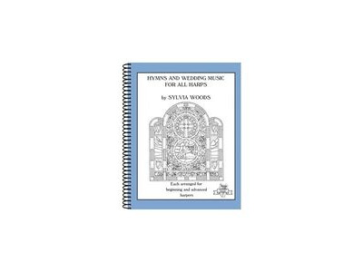Sylvia Woods Hymns and Weddings Music for All Harps by Sylvia Woods 